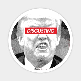 Disgusting Trump Supreme Magnet